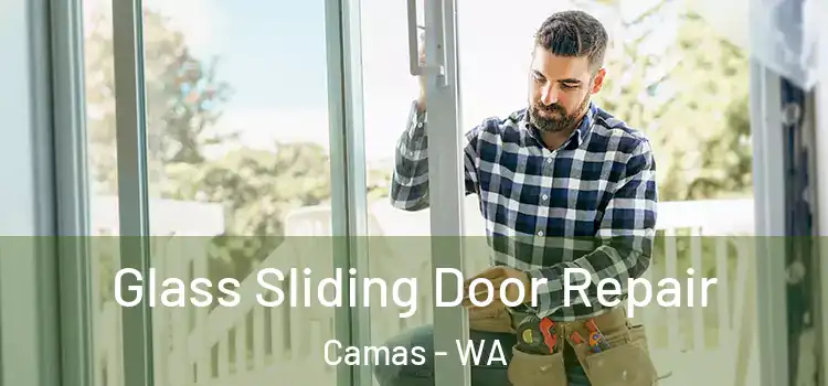Glass Sliding Door Repair Camas - WA